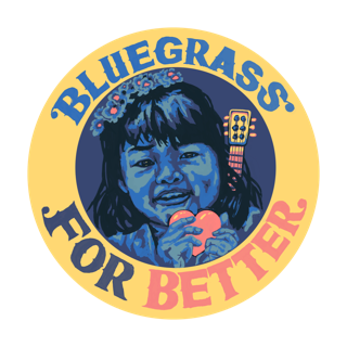 Bluegrass For Better